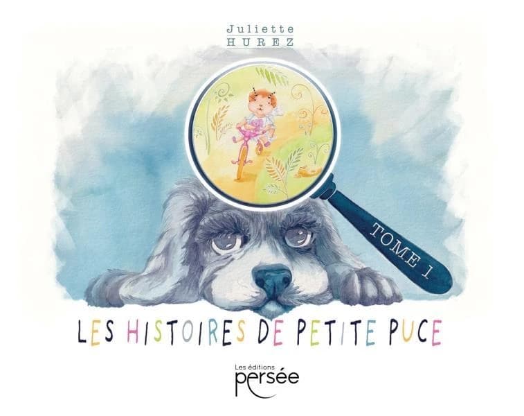 Les histoires de Petite-Puce. Tome 1