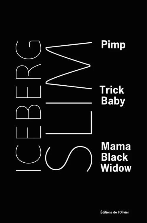 Pimp ; Trick Baby ; Mama black widow