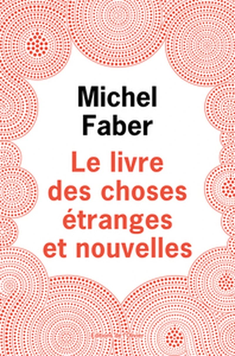 Le livre des choses étranges et nouvelles