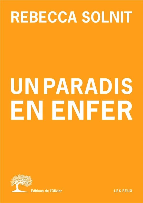 Un paradis en enfer : quand les communautés extraordinaires naissent du désastre