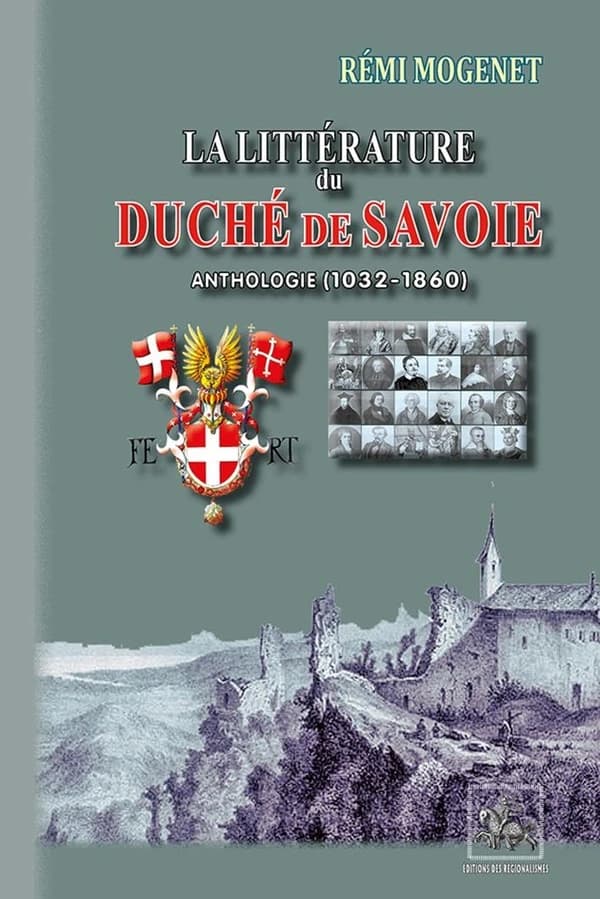 La littérature du duché de Savoie : anthologie, 1032-1860