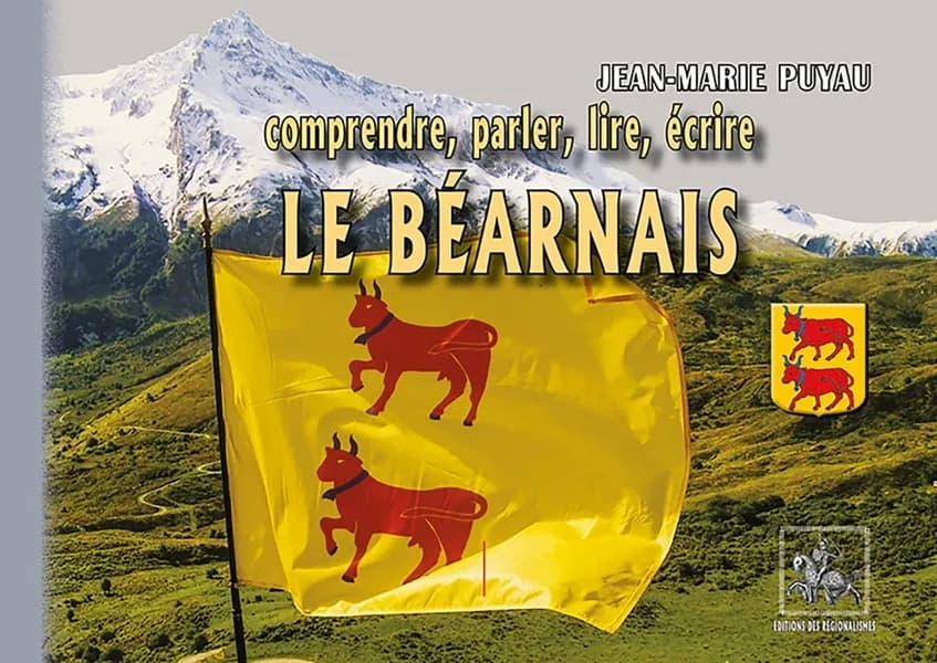 Le béarnais : comprendre, parler, lire, écrire