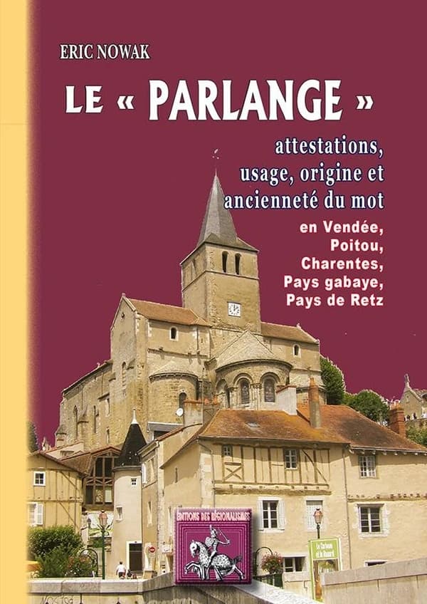 Le parlange : attestations, usage, origine et ancienneté du nom [en Vendée, Poitou, Charentes, Pays gabaye, Pays de Retz]