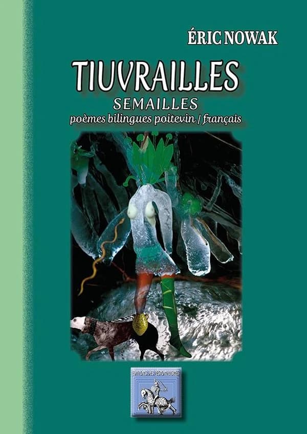 Tiuvrailles : poèmes bilingues poitevin-français