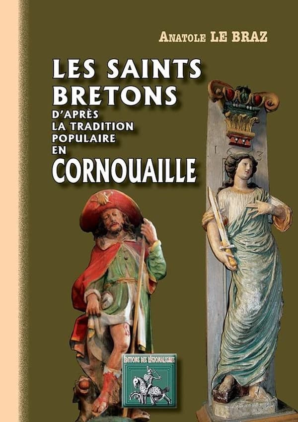 Les saints bretons d'après la tradition populaire en Cornouaille