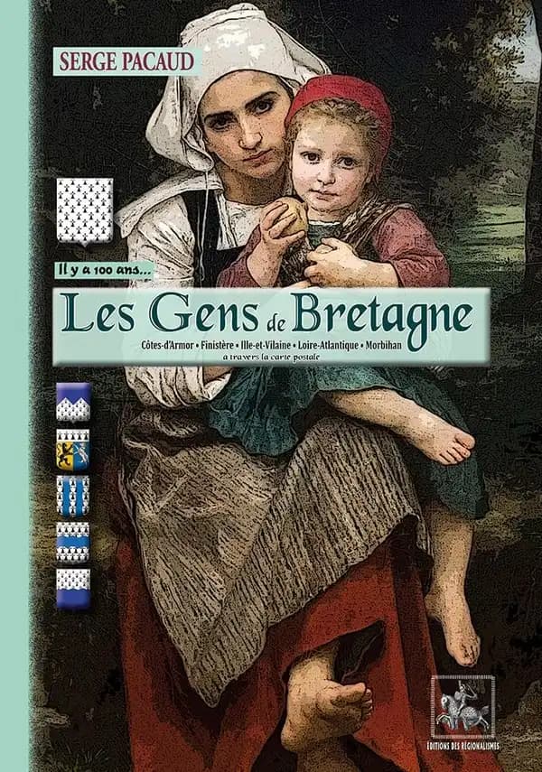 Les Gens de Bretagne... il y a 100 ans, à travers la carte postale