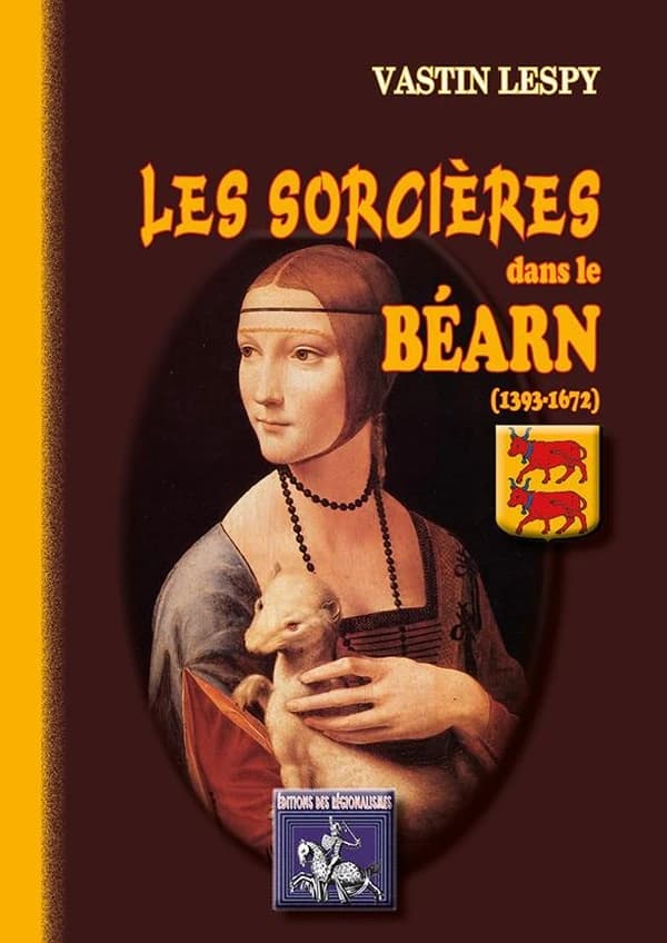 Les sorcieres dans le Béarn (1393-1672)