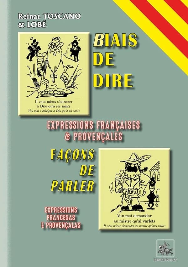 Biais de dire ; façons de parler, expressions françaises & provençales
