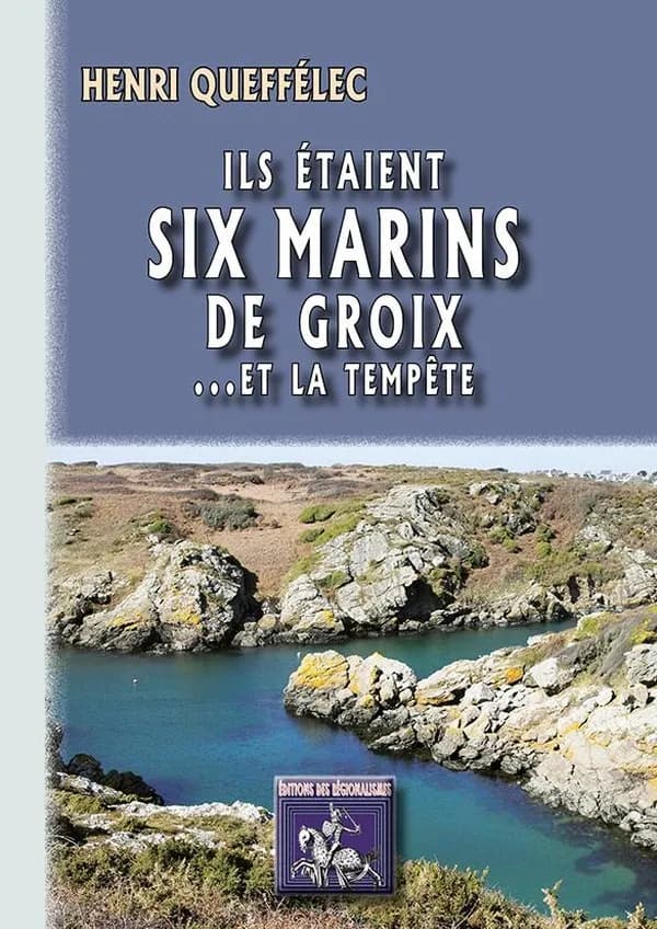 Ils étaient six marins de Groix et la tempête