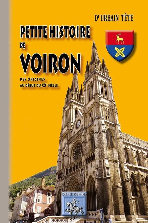 Petite histoire de Voiron ; des origines au début du XXe siècle