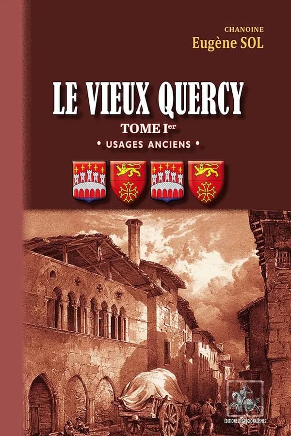 Le vieux Quercy. Tome Ier, Usages anciens