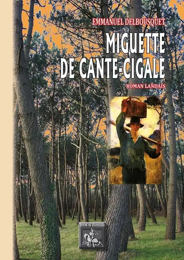 Miguette de Cante-Cigale : roman landais