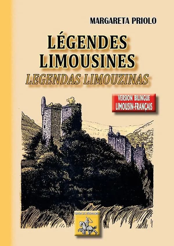 Légendes limousines (Version bilingue limousin-français) Margareta Priolo ; préface de Valère-Bernard,... : Legendas lemouzinas