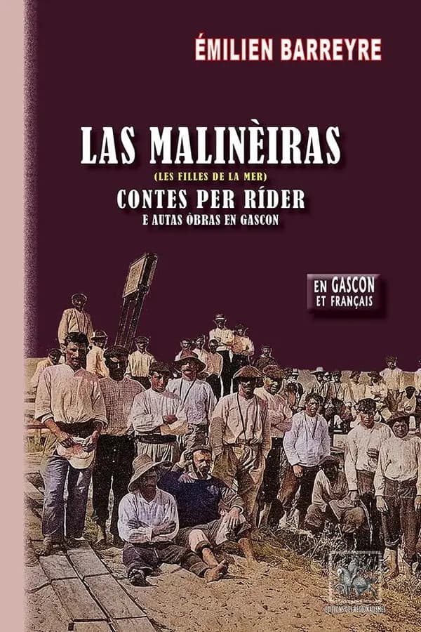 Las malinèiras : contes per ríder : et autre oeuvres en Gascon (Éd. en gascon et en français) Emilien Barreyre ; [préface d'Adrien Dupin]