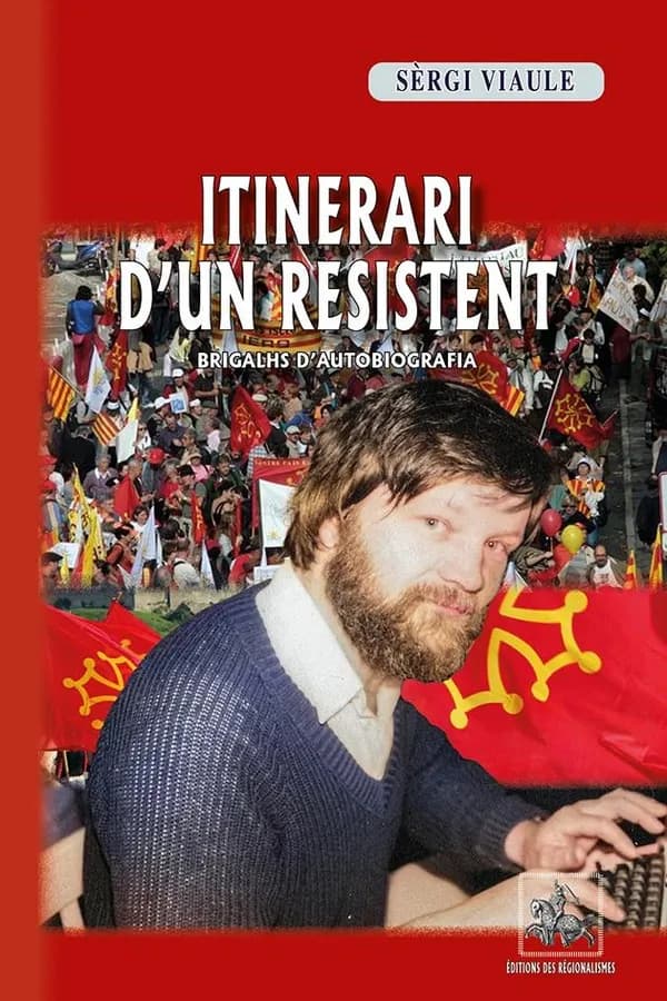 Itinerari d'un resistent : brigalhs d'autobiografia