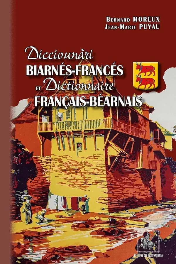 Dicciounàri biarnés-francés & dictionnaire français-béarnais