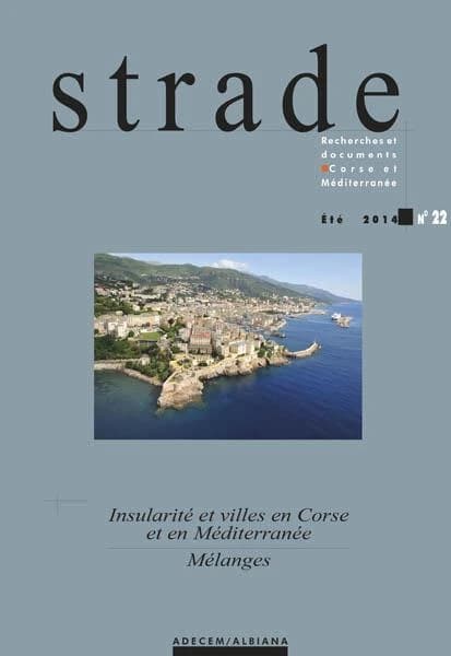 Strade, n 22 : Insularité et villes en Corse et en Méditerranée
