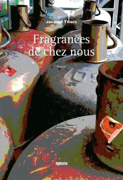 Fragrances de chez nous : roman