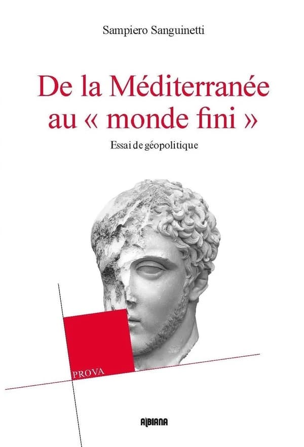 De la Méditerranée au monde fini : essai de géopolitique