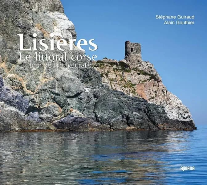 Lisières : Le littoral corse, un tour de l'île naturaliste