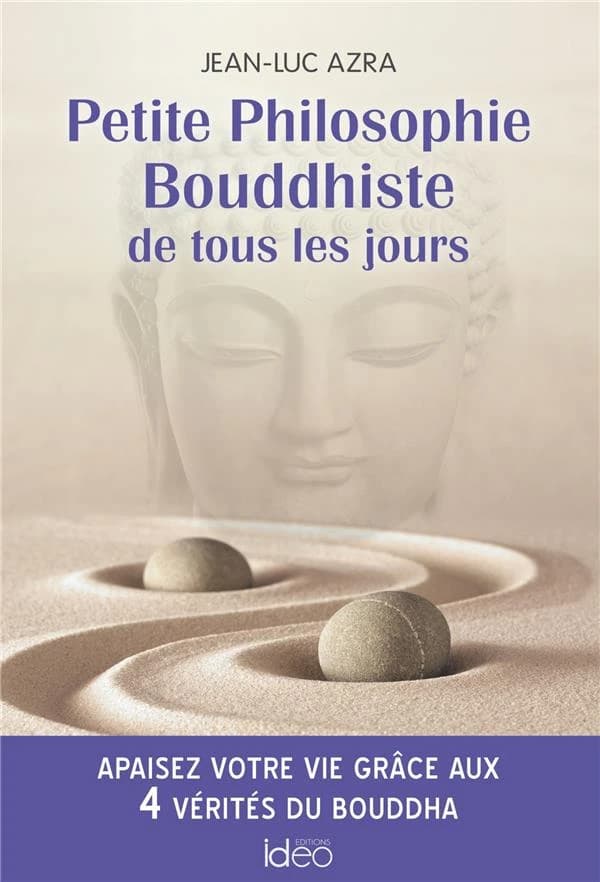 Petite philosophie bouddhiste de tous les jours