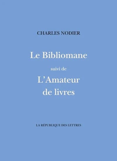 Le bibliomane ; suivi de L'amateur de livres