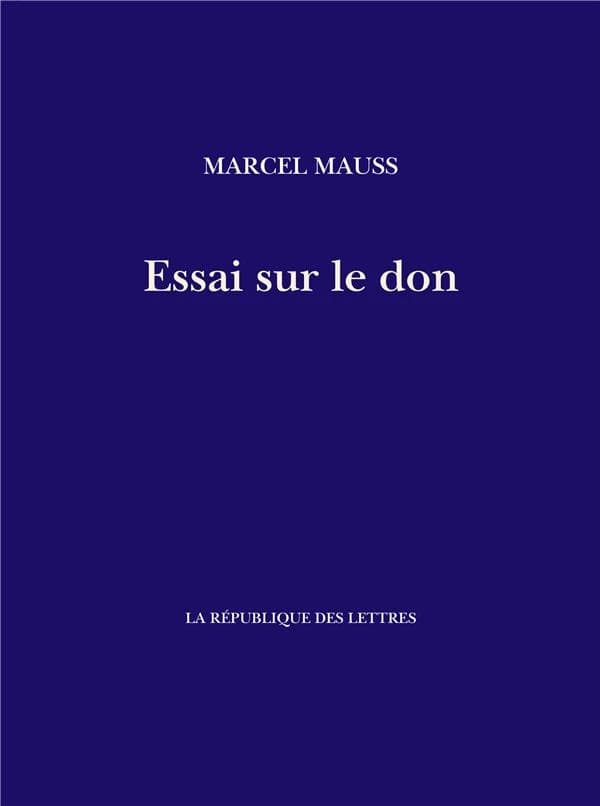 Essai sur le don : forme et raison de l'échange dans les sociétés archaïques