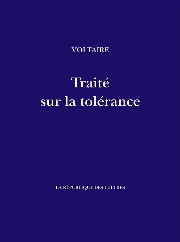 Traité sur la tolérance : à l'occasion de la mort de Jean Calas