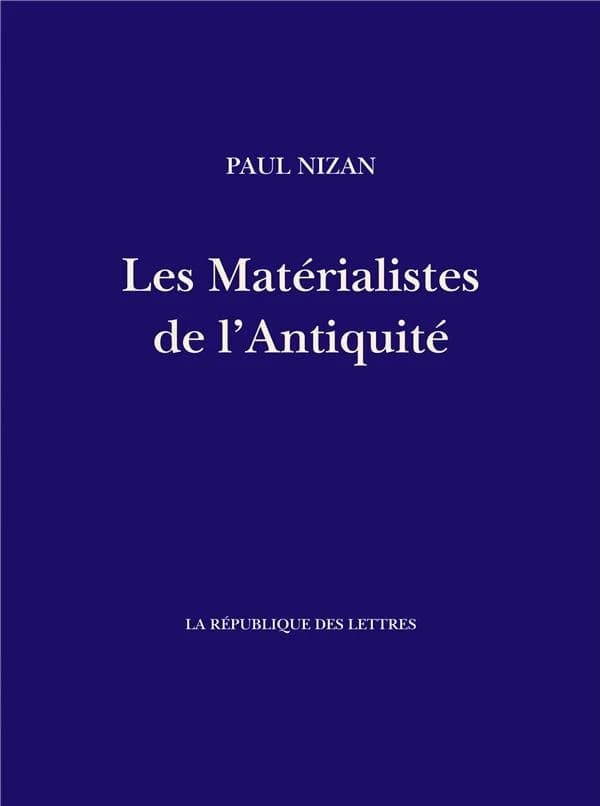 Les matérialistes de l'Antiquité : Démocrite, Épicure, Lucrèce
