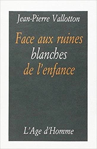 Face aux ruines blanches de l'enfance : contes et récits 1975-1982