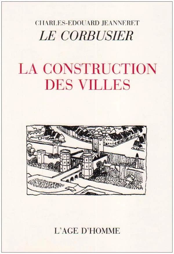 La construction des villes : genèse et devenir d'un ouvrage écrit de 1910 à 1915 et laissé inachevé