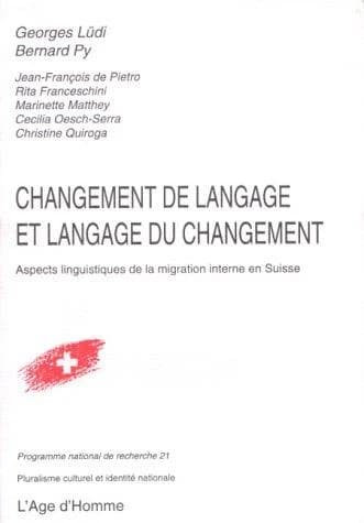 Changement de langage et langage du changement : aspects linguistiques de la migration interne en Suisse