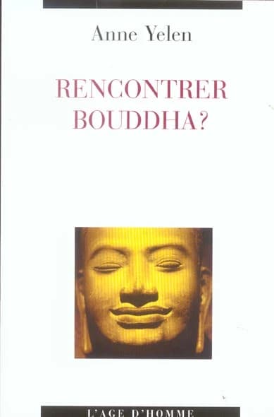 Rencontrer Bouddha ?