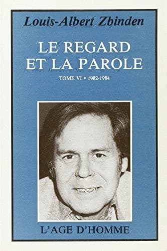 Regard et la parole (le) t.6