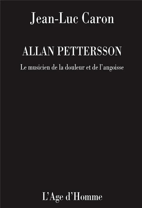 Allan Pettersson : destin, douleur et musique : la vie et l'œuvre