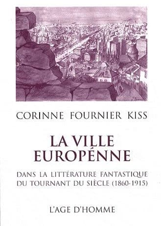 La ville européenne dans la littérature fantastique du tournant du siècle : 1860-1915