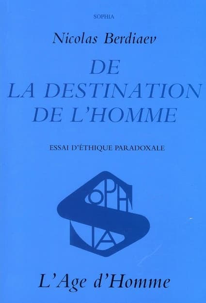 De la destination de l'Homme : essai d'éthique paradoxale