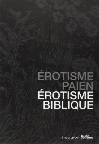 Érotisme païen érotisme biblique : le "Banquet" et le "Cantique des Cantiques"