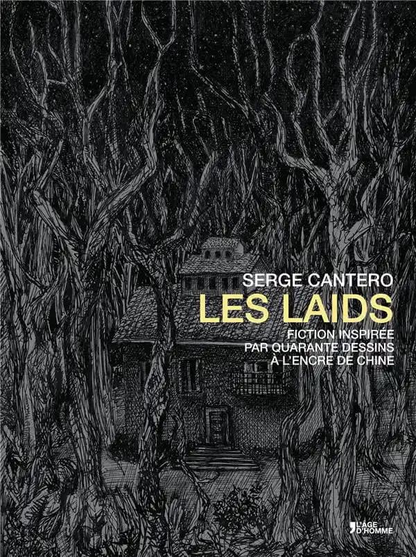 Les laids : fiction inspirée par quarante dessins à l'encre de Chine