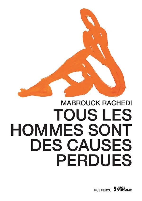 Tous les hommes sont des causes perdues