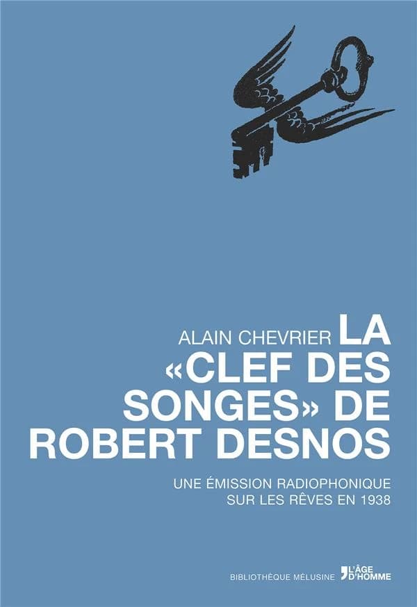 "La clef des songes" de Robert Desnos : une émission radiophonique sur les rêves en 1938