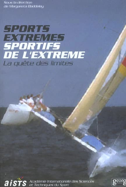 Sports extrêmes, sportifs de l'extrême : la quête des limites