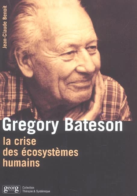 Gregory Bateson : la crise des écosystèmes humains