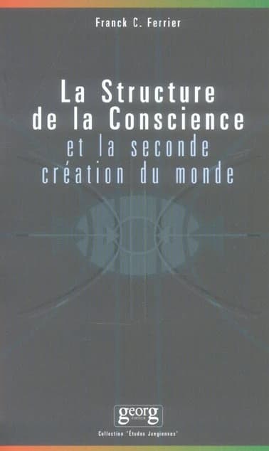 La Structure de la conscience et la seconde création du monde