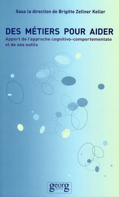 Des métiers pour aider : apport de l'approche cognitivo-comportementale et de ses outils