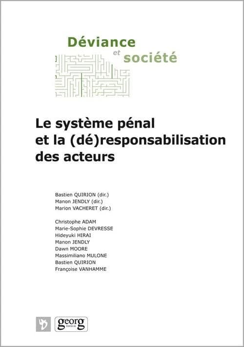 Le système pénal et la (dé)responsabilisation des acteurs