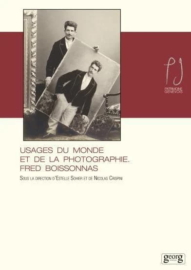 Usages du monde et de la photographie : Fred Boissonnas