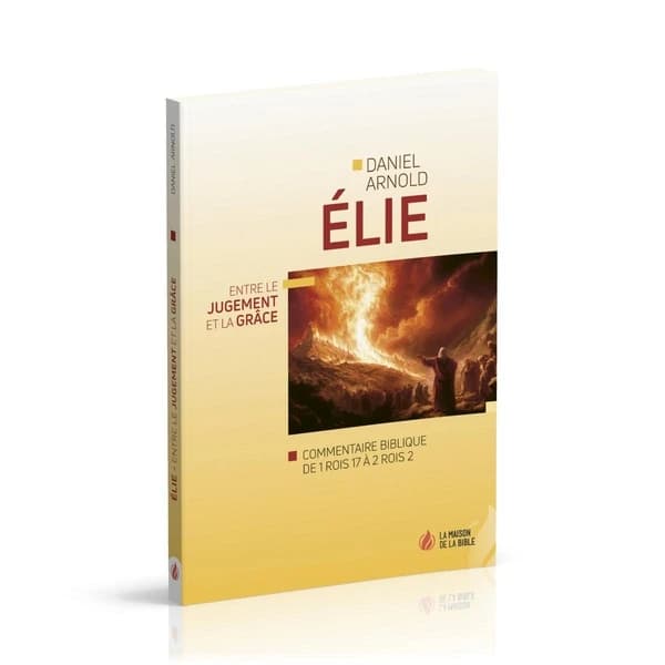 Elie : Entre le jugement et la grâce