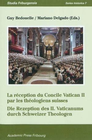La réception du Concile Vatican II par les théologiens suisses
