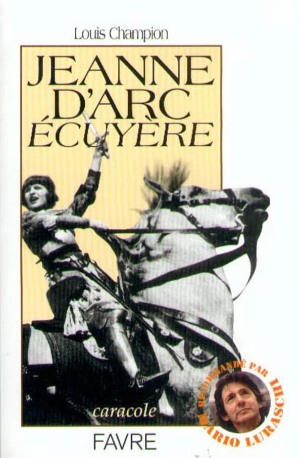 Jeanne d'Arc écuyère ([Reprod. en fac-sim.]) Louis Champion ; [préf. par Jean-Louis Gouraud]